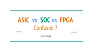 SOC & ASIC & FPGA comparison